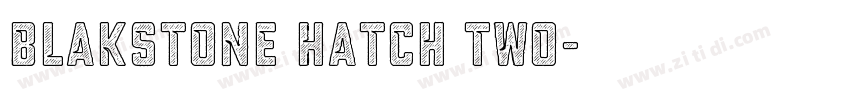 Blakstone Hatch Two字体转换